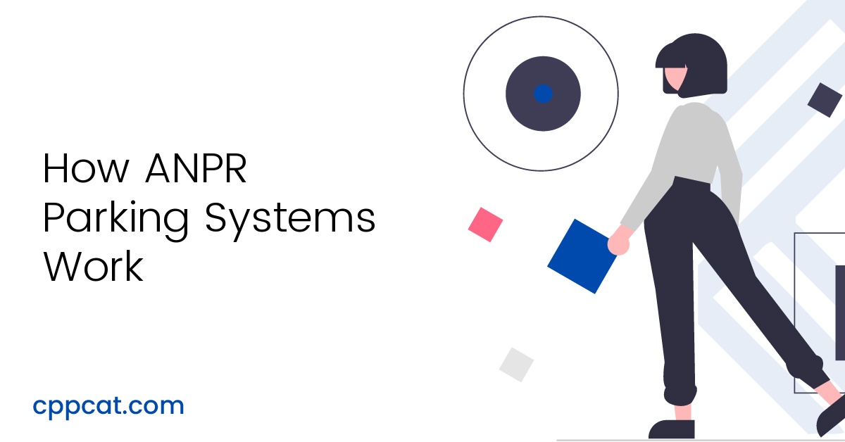 How ANPR Parking Systems Work - CPP Cat